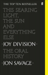 This Searing Light, the Sun and Everything Else: Joy Division: The Oral History Main