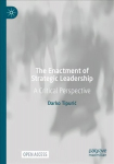 Enactment of Strategic Leadership: A Critical Perspective 1st ed. 2022