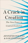 Crack in Creation: The New Power to Control Evolution