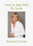 How to Age Well: The Secrets