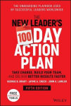 New Leader's 100-Day Action Plan - Take Charge , Build Your Team, and Deliver Better Results Faster 5e: Take Charge, Build Your Team, and Deliver Better Results Faster 5th Edition