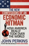 New Confessions of an Economic Hit Man: How America really took over the world