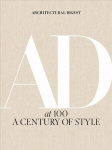 Architectural Digest at 100: A Century of Style: A Century of Style