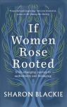 If Women Rose Rooted: A life-changing journey to authenticity and belonging New edition
