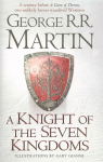 Knight of the Seven Kingdoms: Being the Adventures of Ser Duncan the Tall, and His Squire, Egg