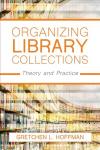 Organizing Library Collections: Theory and Practice
