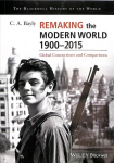 Remaking the Modern World 1900-2015 - Global Connections and Comparisons: Global Connections and Comparisons