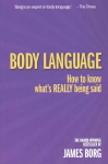 Body Language: How to know what's REALLY being said 3rd edition