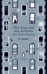 Cop and the Anthem and Other Stories