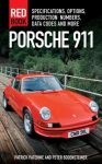 Porsche 911 Red Book: Specifications, Options, Production Numbers, Data Codes and More 3rd edition