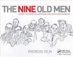 Nine Old Men: Lessons, Techniques, and Inspiration from Disney's Great Animators: Lessons, Techniques, and Inspiration from Disney's Great Animators