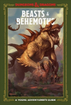 Beasts and Behemoths: A Young Adventurer's Guide