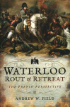 Waterloo: Rout and Retreat