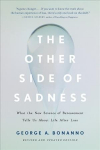 The Other Side of Sadness Revised: What the New Science of Bereavement Tells Us About Life After Loss Revised ed.