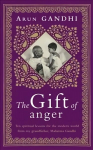 Gift: Ten spiritual lessons for the modern world from my Grandfather, Mahatma Gandhi