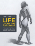 Life Drawing for Artists: Understanding Figure Drawing Through Poses, Postures, and Lighting, Volume 3