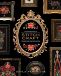 Knyga Stitchcraft: An Embroidery Book of Simple Stitches and Peculiar Patterns