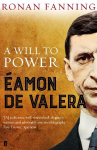 Eamon de Valera: A Will to Power Main