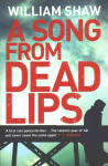 Song from Dead Lips: the first book in the gritty Breen & Tozer series