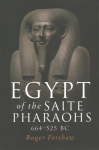 Egypt of the Saite Pharaohs, 664-525 Bc