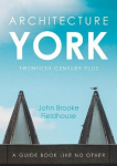 Architecture York: Twentieth Century Plus