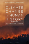Climate Change in Human History: Prehistory to the Present 2nd edition