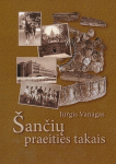 &Scaron;ančių praeities takais