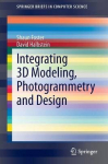 Integrating 3D Modeling, Photogrammetry And Design