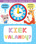 Kiek valandų? Su laikroduku ir besisukančiomis rodyklėmis