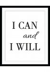 queence Paveikslas &raquo;I CAN AND I WILL&laquo; Motivationsbilder | Dekoracija | Schriftz&uuml;ge | Schwarz-Wei&szlig; | Spr&uuml;che & Texte HD Premium Poster-Druck ir Holzrahmen